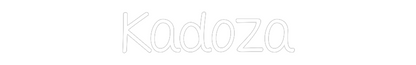 NEONSIGN: Kadoza